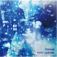 Vivid Undress – Prevail