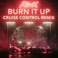 Rynx – Burn It Up [Cruise Control Remix]