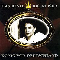 Rio Reiser – Konig von Deutschland - Das Beste von Rio Reiser