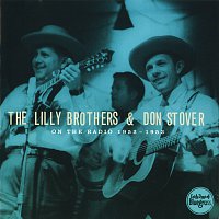 The Lilly Brothers, Don Stover – On The Radio 1952-1953
