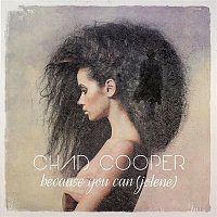 Chad Cooper – Because You Can (Jolene)