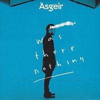 Ásgeir – Was There Nothing