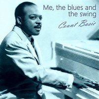 Count Basie – Me, the Blues and the Swing