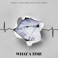 DJ Ezzy, Nigel Sparks, Boyie, Aiman Nomad – What A Time