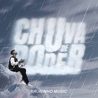 Bruninho Music – Chuva De Poder
