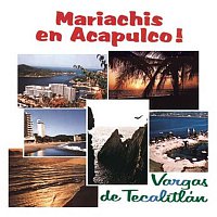 Mariachi Vargas De Tecalitlan – Mariachi en Acapulco