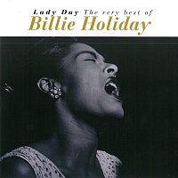 Billie Holiday – Lady Day - The Very Best Of