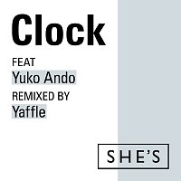 She's, Yuko Ando – Clock [Yaffle Remix]