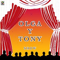 Olga Y Tony – Olga Y Tony Show