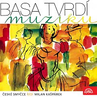 České smyčce, Milan Kašpárek – Basa tvrdí muziku