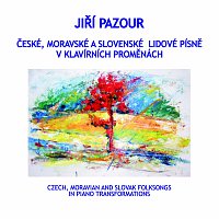 Jiří Pazour – České, moravské a slovenské lidové písně v klavírních proměnách MP3