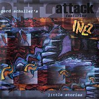 Attack, Inez – Little Stories (feat. Inez)