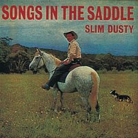 Slim Dusty – Songs in the Saddle [Remastered]