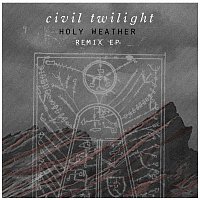 Civil Twilight – Holy Weather: Remix EP