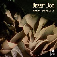 Desert Dog – Mundo Paralelo