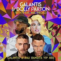Galantis & Dolly Parton – Faith (feat. Mr. Probz) [Galantis & Bali Bandits VIP Mix]