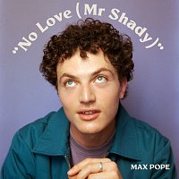 Max Pope – No Love (Mr Shady)