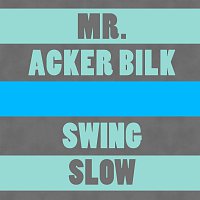 Mr. Acker Bilk – Swing Low