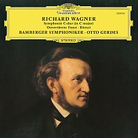 Bamberger Symphoniker, Otto Gerdes – Wagner: Symphony in C Major; Faust - Overture; Rienzi - Overture; Arias by Wagner & Weber