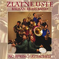 Zlatne Uste Balkan Brass Band – No Strings Attached
