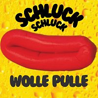 Wolle Pulle – Schluck Schluck