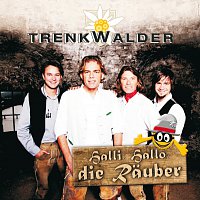 Trenkwalder – Halli, Hallo, die Rauber