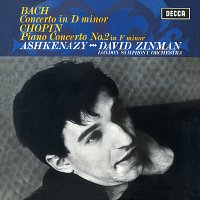 Vladimír Ashkenazy, London Symphony Orchestra, David Zinman – Bach: Piano Concerto in D Minor, BWV1052 / Chopin: Piano Concerto No.2