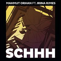 Mahmut Orhan, Irina Rimes – Schhh