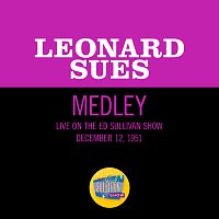 Leonard Sues – Frosty The Snowman/Santa Claus Is Coming To Town/Jingle Bells [Medley/Live On The Ed Sullivan Show, December 23, 1951]