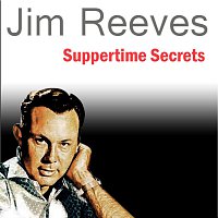 Jim Reeves – Suppertime Secrets
