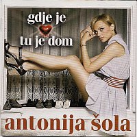 Antonija Sola – Gdje je srce tu je dom