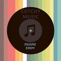 Duane Eddy – Catchy Music