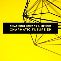 Charming Horses & Menno – Charmatic Future EP