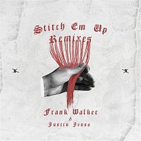 Frank Walker & Justin Jesso – Stitch Em Up - The Remixes