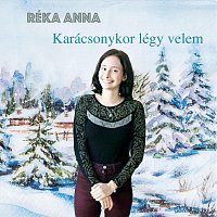 Réka Anna – Karácsonykor légy velem (Radio Version)
