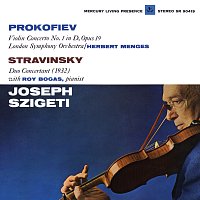 Joseph Szigeti, Roy Bogas, London Symphony Orchestra, Herbert Menges – Prokofiev: Violin Concerto No. 1; Stravinsky: Duo Concertant [Joseph Szigeti – The Mercury Masters, Vol. 5]