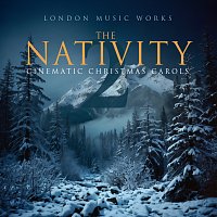 London Music Works – The Nativity 2: Cinematic Christmas Carols