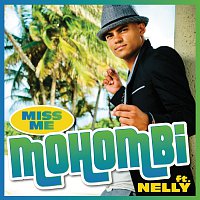 Mohombi, Nelly – Miss Me