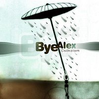 Bye Alex – Csókolom