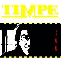 Timpe – Timpe tuu