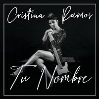 Cristina Ramos – Tu Nombre