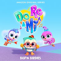 Do, Re & Mi: Bop’n Birdies [Music from the Amazon Original Series]