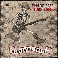 Tobacco Road Blues Band – Moonshine Boogie