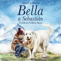 Přední strana obalu CD Aubryová: Bella a Sebastián. Útulek na Velkém Baou