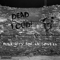 Various  Artists – Dead Loud! Punk Hits for Hallowe'en