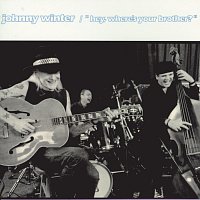 Johnny Winter – Hey, Where's Your Brother?