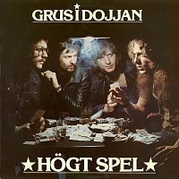 Grus i dojjan – Hogt spel