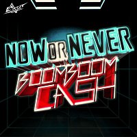 Boom Boom Cash – NOW OR NEVER
