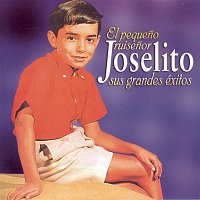 Joselito – El Pequeno Ruisenor (Sus Grandes Exitos)