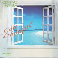 Crystal Wind – Cafe Tropique